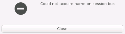 could not acquire name on session bus